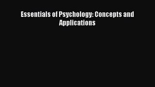 [PDF Download] Essentials of Psychology: Concepts and Applications [PDF] Online
