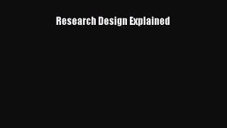 [PDF Download] Research Design Explained [Read] Full Ebook