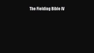 [PDF Download] The Fielding Bible IV [Read] Full Ebook