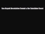 [PDF Download] Sea Kayak Desolation Sound & the Sunshine Coast [PDF] Full Ebook