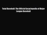 [PDF Download] Total Baseball: The Official Encyclopedia of Major League Baseball [Download]