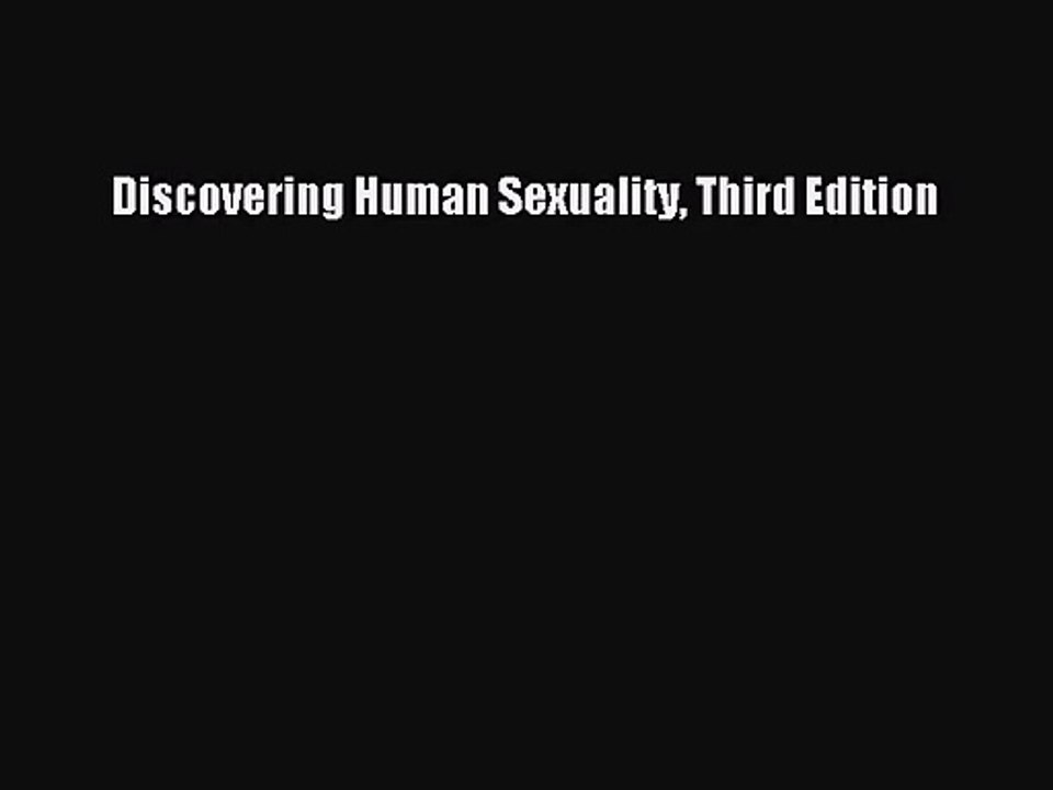 [PDF Download] Discovering Human Sexuality Third Edition [Read] Online