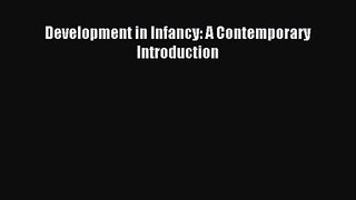 [PDF Download] Development in Infancy: A Contemporary Introduction [Download] Full Ebook