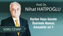 Karton Veya Gazete Üzerinde Namaz Kılınabilir mi ?