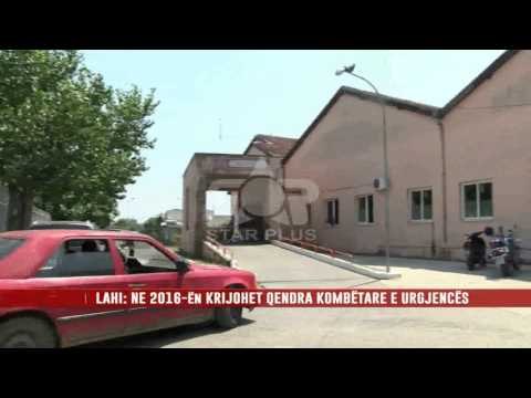 LAHI: NDRYSHON FUNKSIONIMI I SHËRBIMIT TË URGJENCËS