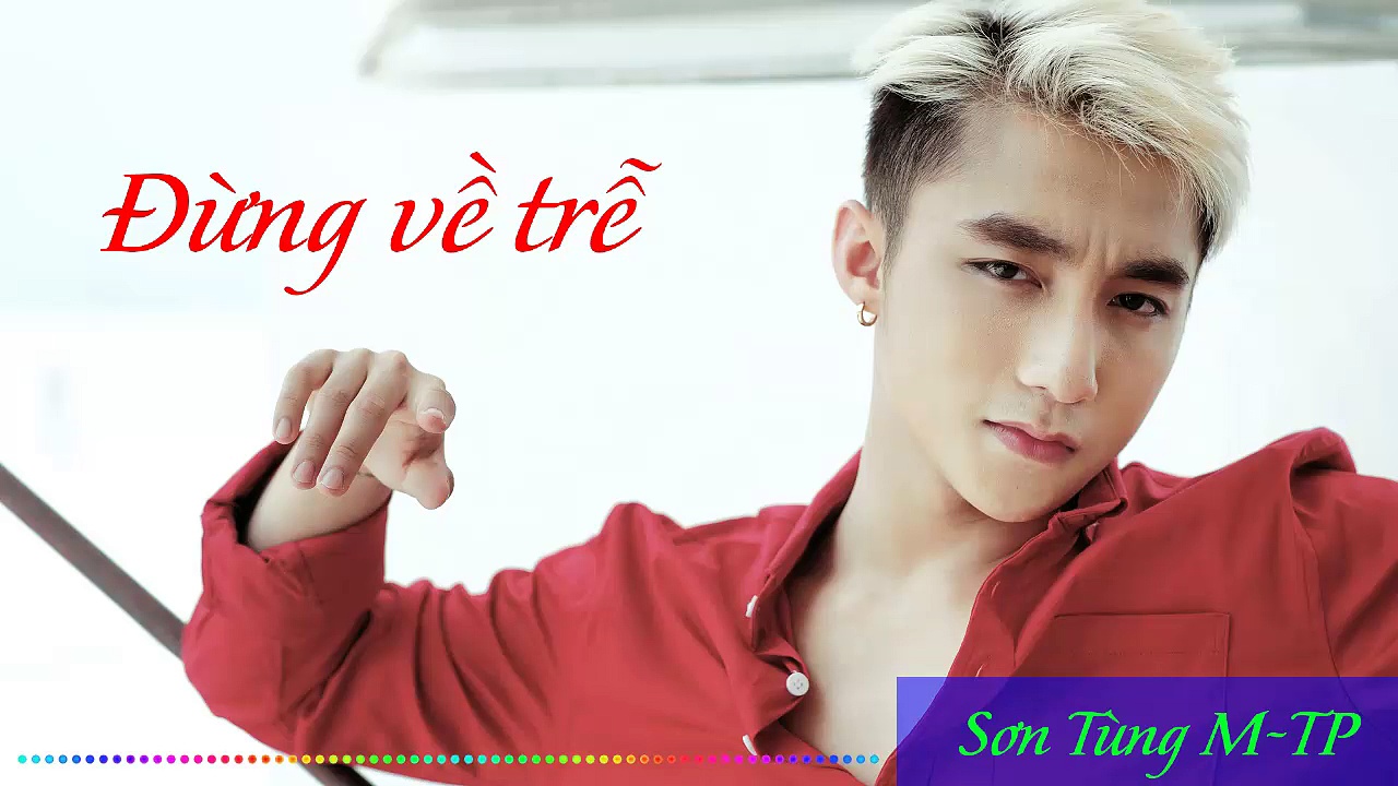 Sơn Tùng M-TP - Tổng hợp các bài hát hay nhất