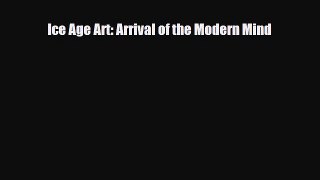 PDF Download Ice Age Art: Arrival of the Modern Mind Read Online
