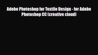 PDF Download Adobe Photoshop for Textile Design - for Adobe Photoshop CC (creative cloud) Download