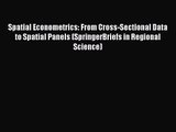 Read Spatial Econometrics: From Cross-Sectional Data to Spatial Panels (SpringerBriefs in Regional
