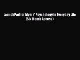 LaunchPad for Myers' Psychology in Everyday Life (Six Month Access) [Download] Online