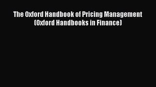 Read The Oxford Handbook of Pricing Management (Oxford Handbooks in Finance) PDF Free