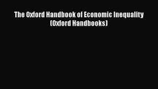 Read The Oxford Handbook of Economic Inequality (Oxford Handbooks) PDF Free