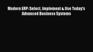 Read Modern ERP: Select Implement & Use Today's Advanced Business Systems Ebook Free