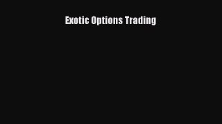 Download Exotic Options Trading Ebook Online