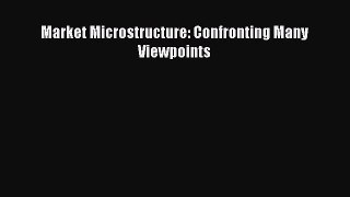 Download Market Microstructure: Confronting Many Viewpoints Ebook Free