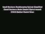 [PDF Download] Small Business Bookkeeping System Simplified (Small Business Made Simple) [Spiral-bound]