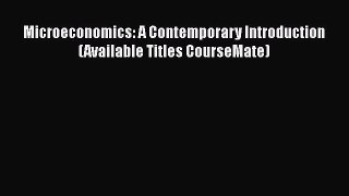 Read Microeconomics: A Contemporary Introduction (Available Titles CourseMate) Ebook Free