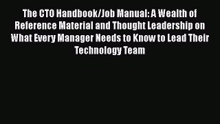 Read The CTO Handbook/Job Manual: A Wealth of Reference Material and Thought Leadership on