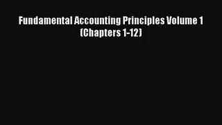 [PDF Download] Fundamental Accounting Principles Volume 1 (Chapters 1-12) [PDF] Full Ebook