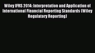 [PDF Download] Wiley IFRS 2014: Interpretation and Application of International Financial Reporting