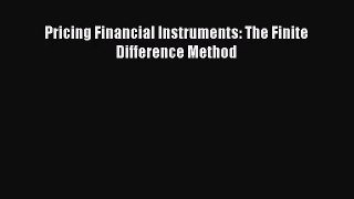 [PDF Download] Pricing Financial Instruments: The Finite Difference Method [Download] Online