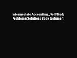 [PDF Download] Intermediate Accounting  Self Study Problems/Solutions Book (Volume 1) [PDF]