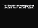 Read Classroom Assessment Scoring System(TM) (CLASS(TM)) Manual Pre-K (Vital Statistics) PDF