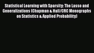 Read Statistical Learning with Sparsity: The Lasso and Generalizations (Chapman & Hall/CRC