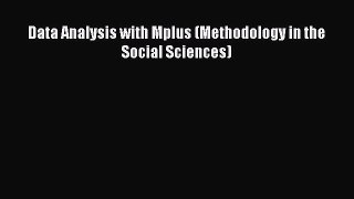 Download Data Analysis with Mplus (Methodology in the Social Sciences) PDF Free