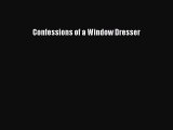 [PDF Download] Confessions of a Window Dresser [PDF] Full Ebook