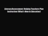 Download Literacy Assessment: Helping Teachers Plan Instruction (What's New in Education) Ebook