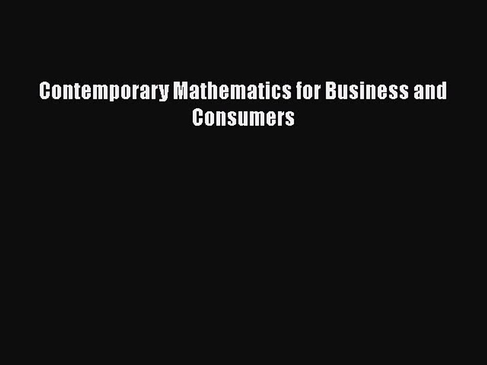 Download Contemporary Mathematics for Business and Consumers Ebook Online