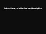 [PDF Download] Solvay: History of a Multinational Family Firm [Read] Online