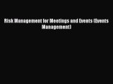 Read Risk Management for Meetings and Events (Events Management) Ebook Free
