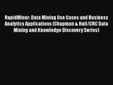 Read RapidMiner: Data Mining Use Cases and Business Analytics Applications (Chapman & Hall/CRC