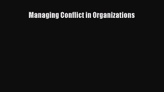 Download Managing Conflict in Organizations PDF Free