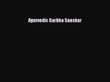 [PDF Download] Ayurvedic Garbha Sanskar [Read] Online