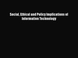 Download Social Ethical and Policy Implications of Information Technology PDF Online