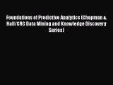 Read Foundations of Predictive Analytics (Chapman & Hall/CRC Data Mining and Knowledge Discovery