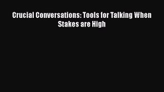 Download Crucial Conversations: Tools for Talking When Stakes are High Ebook Online