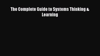 Download The Complete Guide to Systems Thinking & Learning PDF Online