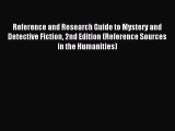 Reference and Research Guide to Mystery and Detective Fiction 2nd Edition (Reference Sources