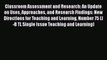 Read Classroom Assessment and Research: An Update on Uses Approaches and Research Findings: