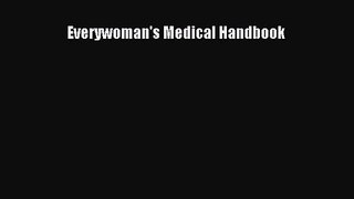 [PDF Download] Everywoman's Medical Handbook [Download] Full Ebook