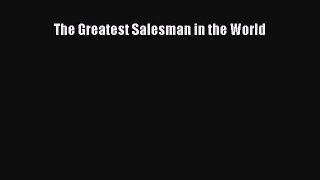 [PDF Download] The Greatest Salesman in the World [Read] Full Ebook