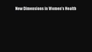 [PDF Download] New Dimensions in Women's Health [PDF] Online