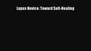 [PDF Download] Lupus Novice: Toward Self-Healing [Download] Online