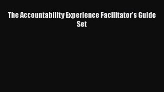 Read The Accountability Experience Facilitator's Guide Set PDF Free