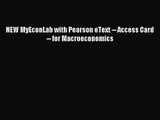 [PDF Download] NEW MyEconLab with Pearson eText -- Access Card -- for Macroeconomics [Download]