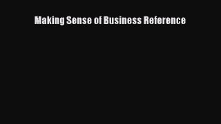 Download Making Sense of Business Reference Ebook Free